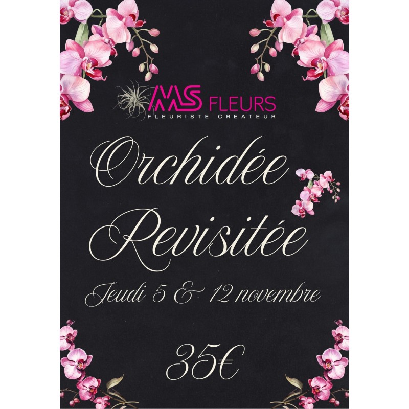 Atelier "Orchidée Revisitée" Novembre